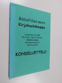 Bibliofiilien seura kirjahuutokauppa lauantaina 11.3.2000 : kohdeluettelo