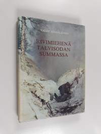 Rivimiehenä talvisodan Summassa