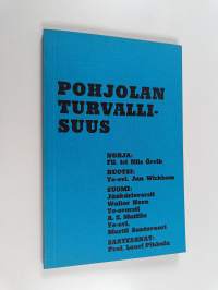 Pohjolan turvallisuus : Puheenvuoroja Pohjoismaiden puolueettomuudesta