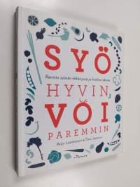 Syö hyvin, voi paremmin : ravinto syövän ehkäisyssä ja hoidon tukena