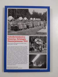 &quot;Vain valioita joukossamme on&quot; : lottien 14. valonheitinpatteri Helsingin ilmatorjunnassa 1944 - Lottien 14. valonheitinpatteri Helsingin ilmatorjunnassa 1944 (si...