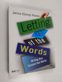Letting Go of the Words -  Writing Web Content that Works