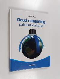 Cloud computing : palvelut verkossa