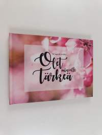 12 syytä miksi olet minulle tärkeä