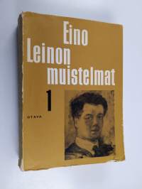 Eino Leinon muistelmat 1 : muistelmat, kulttuurikuvat, tunnustukset 1878-1901