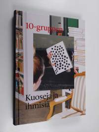 10-gruppen : kuoseja ja ihmisiä