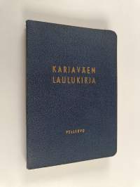 Karjaväen laulukirja : (Pellervon laulukirja)