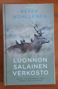 Luonnon salainen verkosto : kasvi- ja eläinmaailman ihmeelliset yhteydet