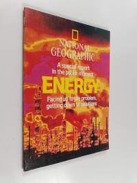 National geographic - Energy : A special report in the public interest
