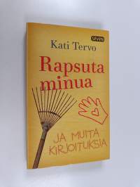 Rapsuta minua ja muita kirjoituksia