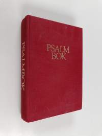 Psalmbok : Svensk psalmbok för den Evangelisk-lutherska kyrkan i Finland