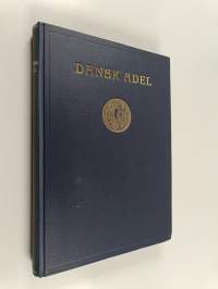 Dansk Adel : Udgivet af dansk adelsforbund