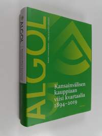 Algol : kansainvälisen kauppiaan viisi kvartaalia 1894-2019