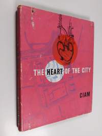 The Heart of the City - Towards the Humanisation of Urban Life