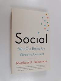 Social : why our brains are wired to connect