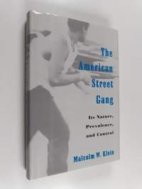 The American street gang : its nature, prevalence and control