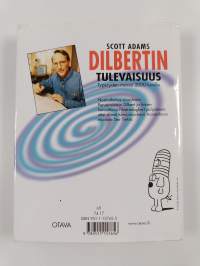 Dilbertin tulevaisuus : typerysten marssi 2000-luvulle