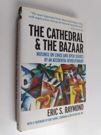 The cathedral and the bazaar : musings on Linux and open source by an accidental revolutionary