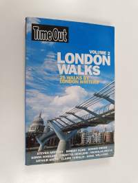Time Out vol 2 : London walks - 25 walks by london writers