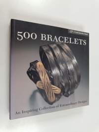 500 bracelets : an inspiring collection of extraordinar designs