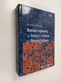 An introduction to materials engineering and science for chemical and materials engineers