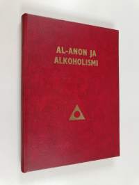 Al-Anon ja alkoholismi = Al-Anon faces alcoholism