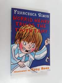 Horrid Henry tricks the tooth fairy