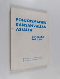 Pohjoismaisen kansanvallan asialla = För nordiskt folkstyre