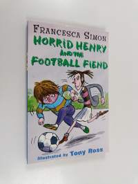 Horrid Henry and the football fiend