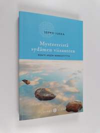 Mysteereistä sydämen viisauteen : kohti arjen henkisyyttä