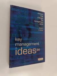 Key management ideas : thinkers that changed the management world