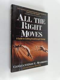 All the Right Moves : a guide to grafting breakthrough strategy