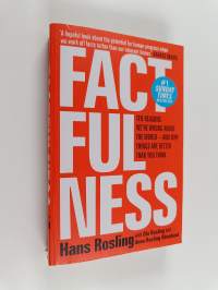 Factfulness - The Ten Reason We&#039;re Wrong About the World - and Why Things Are Better Than You Think