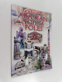 A History of Alaskan Totem Poles