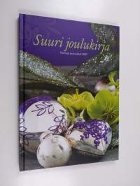 Suuri joulukirja 2007 : parhaat jouluideat