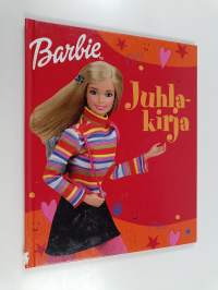 Barbie : Juhlakirja : Näin järjestät hauskimmat kutsut