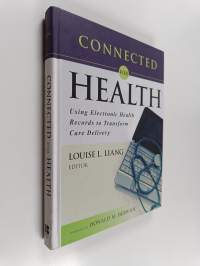 Connected for Health - Using Electronic Health Records to Transform Care Delivery