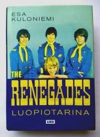 The Renegades Luopiotarina