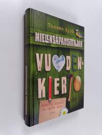 Mielensäpahoittajan vuodenkierto : Pahoita mielesi ja täytä itse!