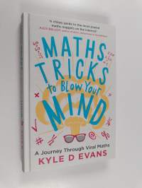 Maths tricks to blow your mind : a journey through viral maths