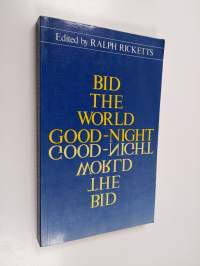 Bid the World Good-night - A Symposium