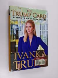 The Trump Card - Playing to Win in Work and Life