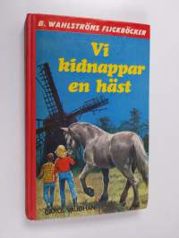 Vi kidnappar en häst