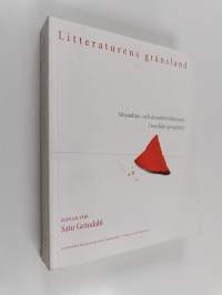 Litteraturens gränsland : invandrar- och minoritetslitteratur i nordiskt perspektiv