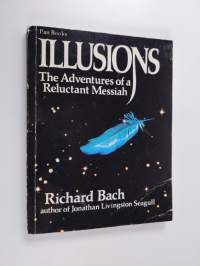 Illusions - Adventures of a reluctant Messiah