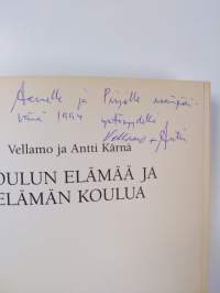 Koulun elämää ja elämän koulua (signeerattu, tekijän omiste)