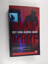 Det som aldrig sker : en kriminalroman