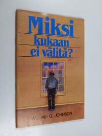 Miksi kukaan ei välitä?