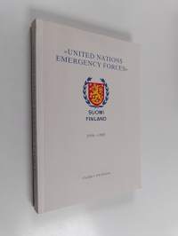 United Nations emergency forces S.F. : Finland&#039;s military contribution to the United Nations peace-keeping activities - postal documentation 1956-1989