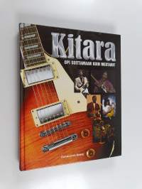 Kitara : opi soittamaan kuin mestarit
